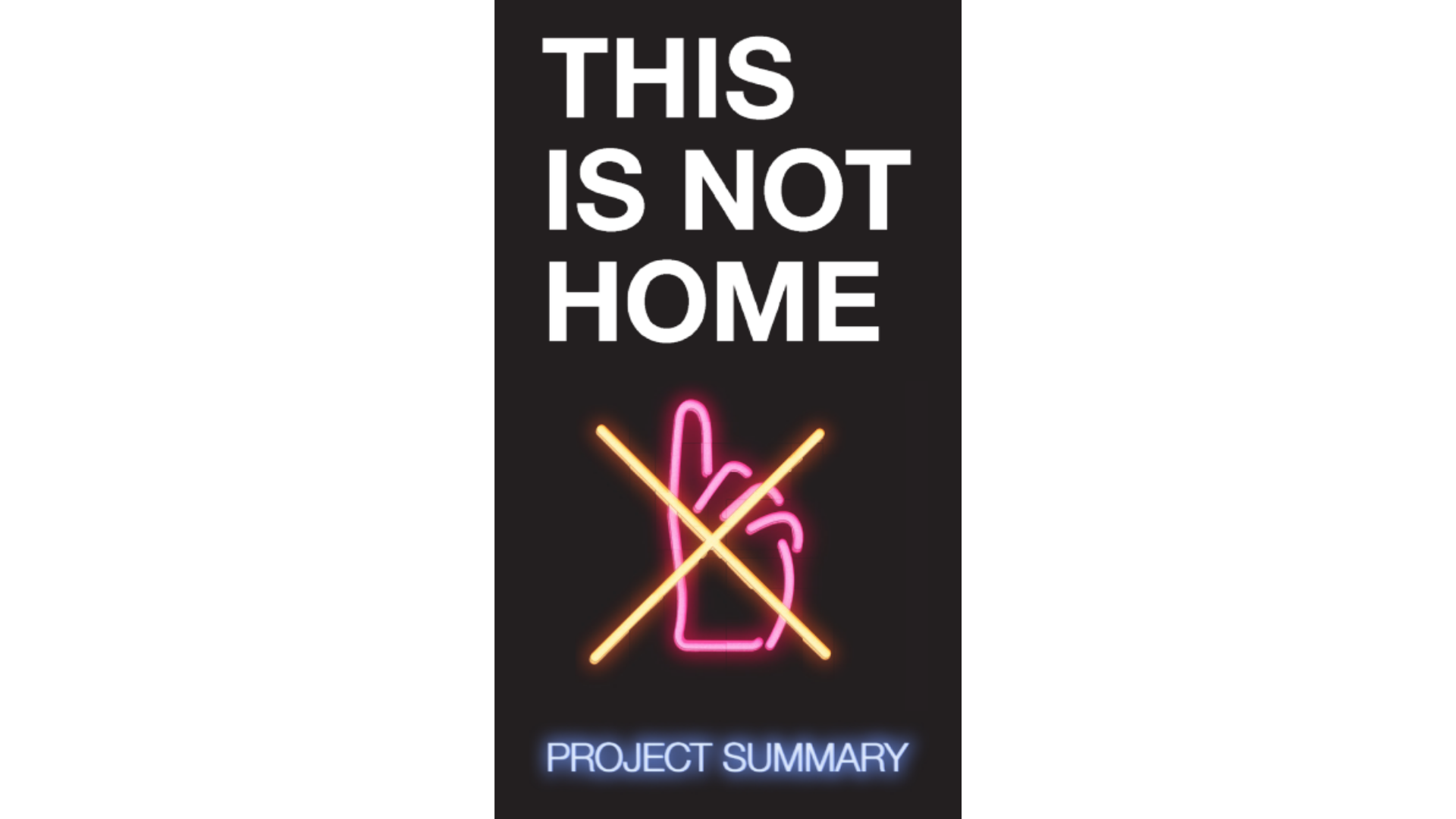 A black background with white text that reads "This is Not Home". Below is an image of a hand with the index finger pointing up, and an X through the image.